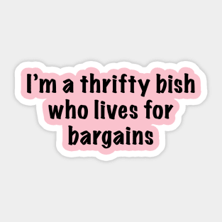 Thrifty Bish - censored! Sticker